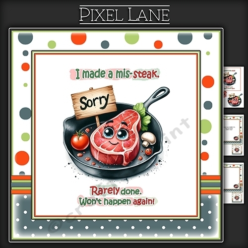 Sorry I Made A Mis-Steak!