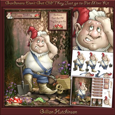 Gardeners Don't Get Old They Just Go to Pot