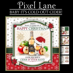 Baby Its Cold Out Cider!