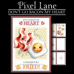 Dont Go Bacon My Heart!