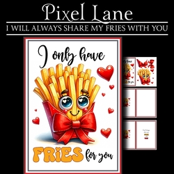I Will Always Share My Fries With You