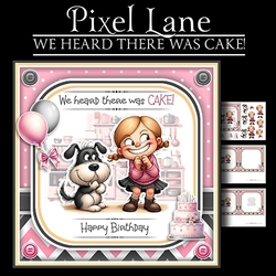 We Heard There Was Cake!