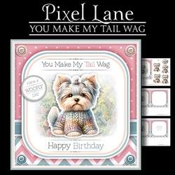 You Make My Tail Wag (Yorkie)