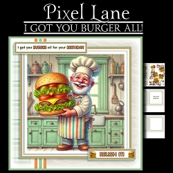 I Got You Burger All!