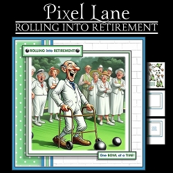 Rolling Into Retirement! (Male)