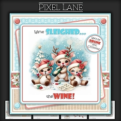 Weve Sleighed The Wine!