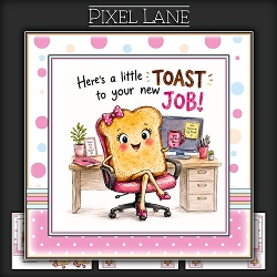 Heres A Little Toast To Your New Job! (Female)