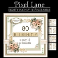 80 Is Only 13 In Scrabble