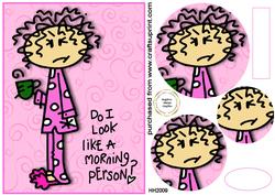 Pink Do I Look Like a Morning Person