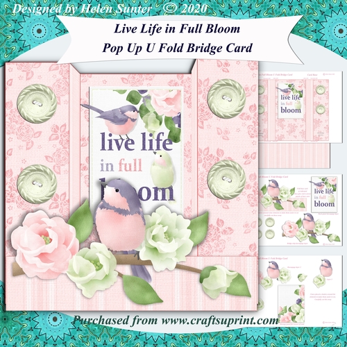 Live Life in Full Bloom Pop Up U Fold Bridge Card Kit