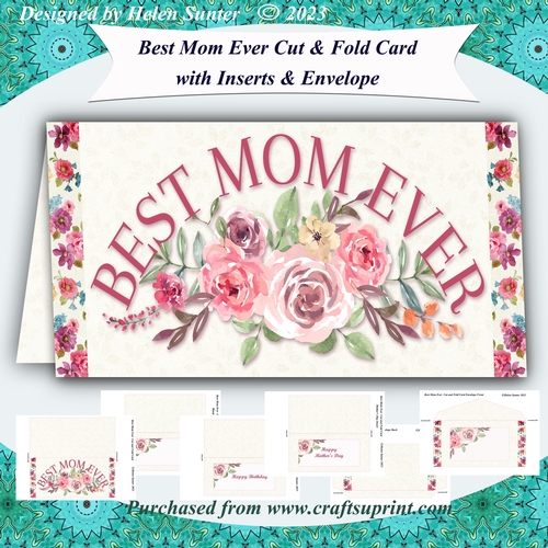 Best Mom Ever Cut and Fold Card with Birthday and Mothers Day Inserts & Envelope