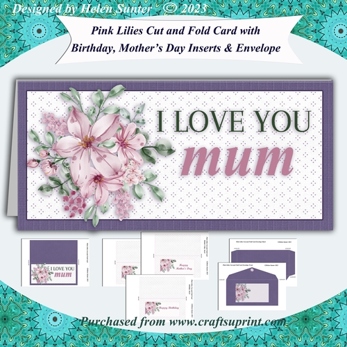 Pink Lilies I Love You Mum Cut and Fold Card with Inserts & Envelope
