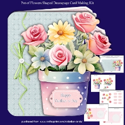 Pot of Flowers Shaped Decoupage Card with Extra Sentiments