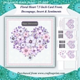 Floral Heart 7.5 Inch Card Front, Decoupage, Insert and Sentiments No.6