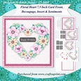 Floral Heart 7.5 Inch Card Front Topper with Decoupage, Insert & Sentiment Tiles No.8