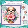 Puppy Dog with Flower Basket 7.5 Inch Card Front with Decoupage and Insert