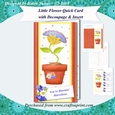 Little Flower Quick Tall Card with Topper, Sentiments and Insert
