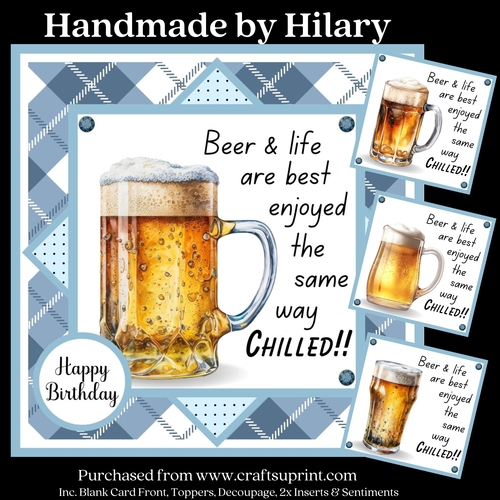 Chill out with a Beer - Inc. 4 Toppers (7x7 inch square card kit)