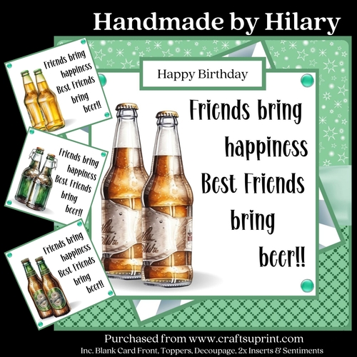Enjoy a Beer with Friends - Inc. 4 Toppers (7x7 inch square card kit)