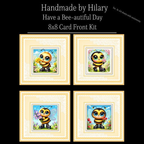 Have a Bee-autiful Day - 8x8 Card Fronts