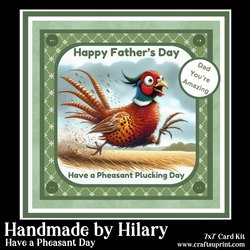 Have a Pheasant Day