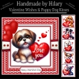Valentine Wishes and Puppy Dog Kisses