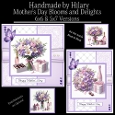 Mothers Day Blooms and Delights - 6x6 & 5x7 Versions