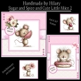 Sugar and Spice and Cute Little Mice 2 - 6x6 and 5x7 Version