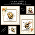 Dont Worry Bee Happy - 6x6 and 5x7 Version