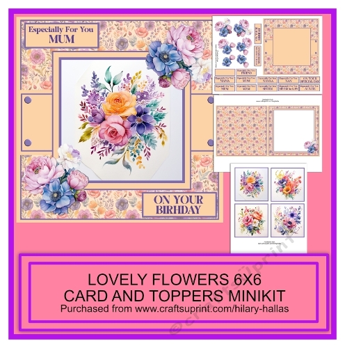 Lovely Flowers 6x6 Card & Toppers Minikit
