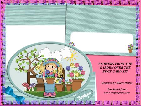 Flowers from the Garden Over the Edge Card Kit