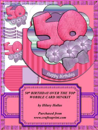 50th Birthday Over the Top Wobble Card Minikit