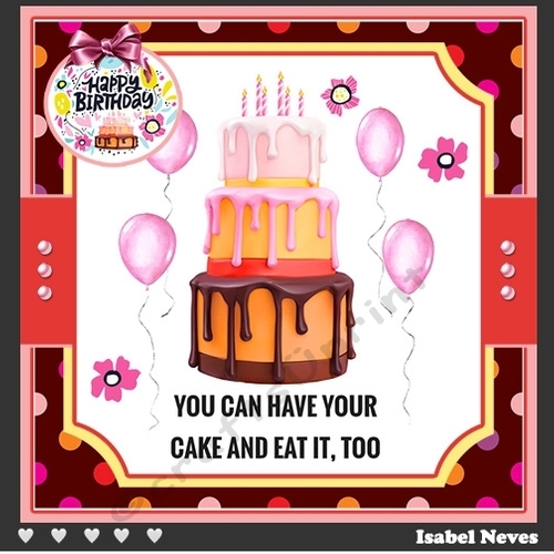 You Can Have Your Cake And Eat It Too