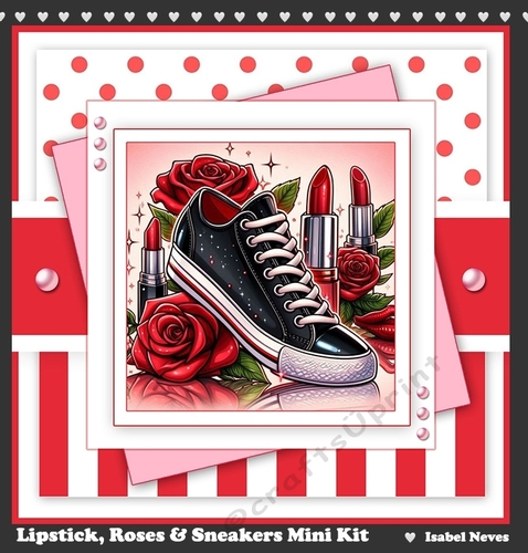 Lipstick, Roses & Sneakers ~ Birthday, Mothers Day, Valentine