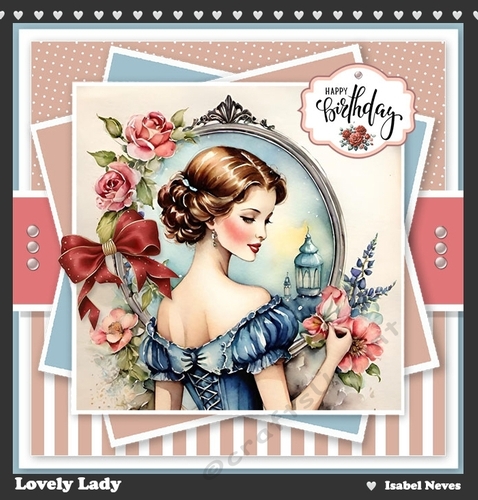 Lovely Lady (Mothers Day/Birthday etc)