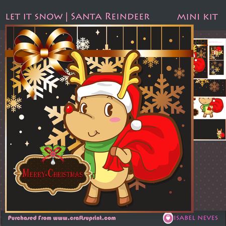 Let It Snow ~ Santa Reindeer