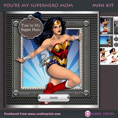 You're My Super Hero - Mom Mini Kit