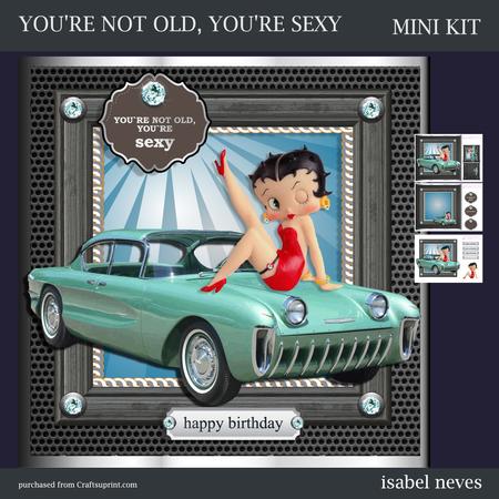 You're Not Old, You're Sexy