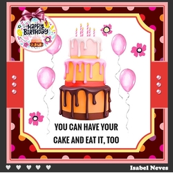 You Can Have Your Cake And Eat It Too