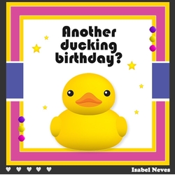 Another ducking birthday?