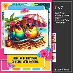 5x7 ~ Were Hot Hens