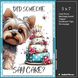 5x7 ~ Did Someone Say Cake