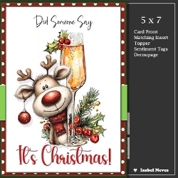 5x7 ~ Did Someone Say Its Christmas