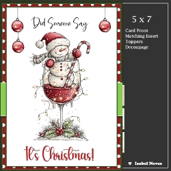 5x7 ~ Did Someone Say Its Christmas 15
