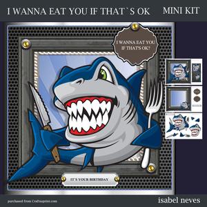 I Wanna Eat You If That's Ok?