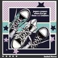 Jeepers Creepers Where Dya Get Those Cool Sneakers