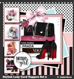 Stylish Lady Card & Toppers Set 3
