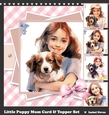 Little Puppy Mum Toppers Set