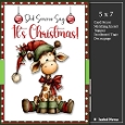 5x7 ~ Did Someone Say Its Christmas 6