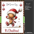 5x7 ~ Did Someone Say Its Christmas 16